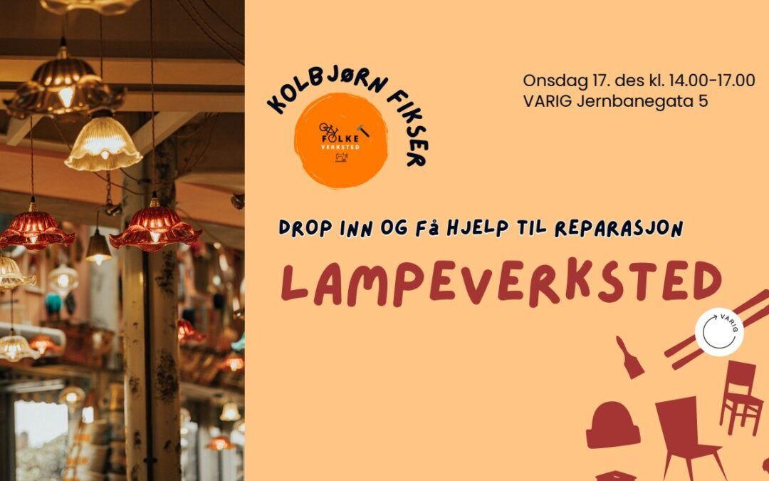 Åpent lampeverksted med Kolbjørn på Folkeverkstedet
