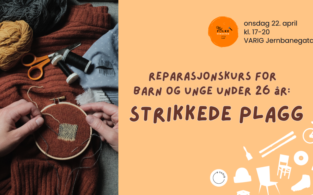 Reparasjonskurs for barn og unge under 26: STIKKEDE PLAGG